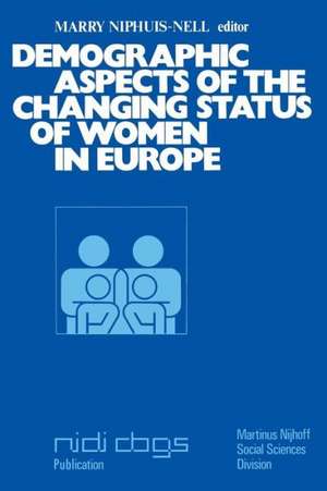 Demographic aspects of the changing status of women in Europe: Proceedings of the Second European Population Seminar The Hague/Brussels, December 13–17, 1976 de M. Niphuis-Nell