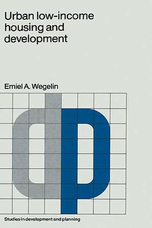 Urban low-income housing and development: A case study in Peninsular Malaysia de E.A. Wegelin