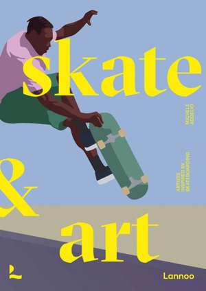 Skate & Art de Michele Addelio