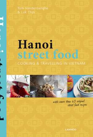 Hanoi Street Food de Tom Vandenberghe