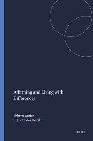 Affirming and Living with Differences de Eduardus (Eddy) van der Borght