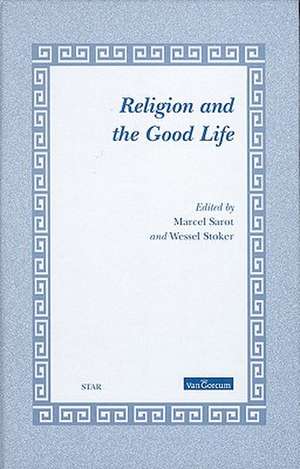 Religion and the Good Life de Marcel Sarot