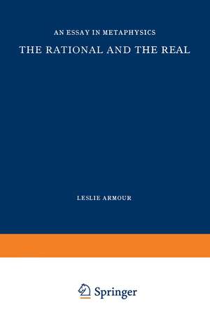 The Rational and the Real: An Essay in Metaphysics de L. Armour