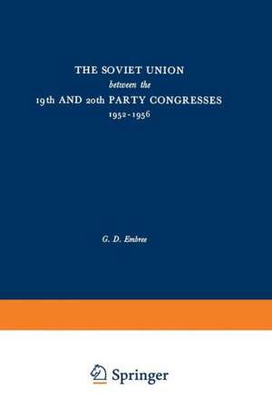 The Soviet Union between the 19th and 20th Party Congresses 1952–1956 de Lester Embree