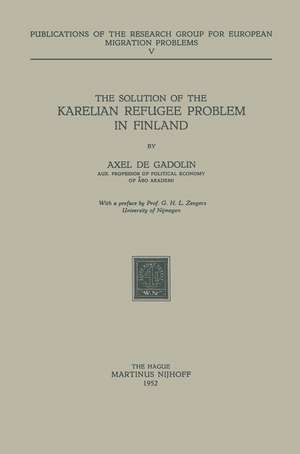 The Solution of the Karelian Refugee Problem in Finland de A. De Gadolin