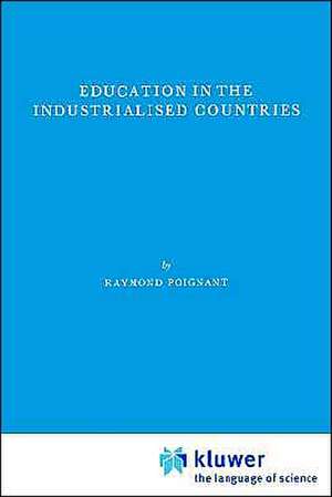 Education in the Industrialized Countries de R. Poignant