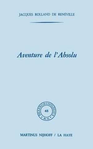 Aventure de l'absolu de J.R. de Renéville