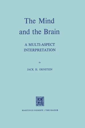 The Mind and the Brain: A Multi-Aspect Interpretation de J.H. Ornstein