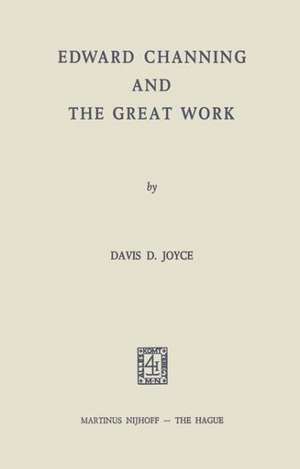 Edward Channing and the Great Work de D.D. Joyce