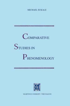 Comparative Studies in Phenomenology de M. Sukale