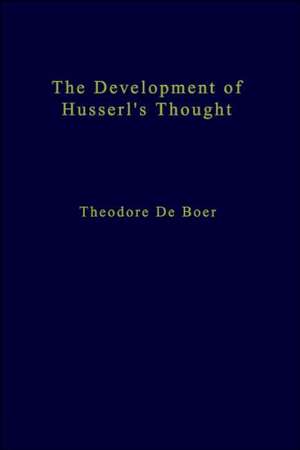 The Development of Husserl’s Thought de Th. de Boer