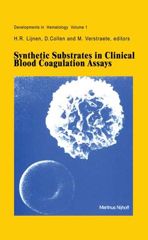 Synthetic Substrates in Clinical Blood Coagulation Assays de H.R. Lijnen