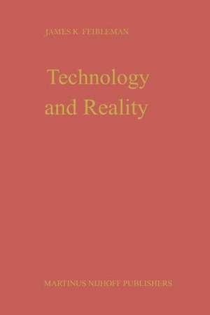 Technology and Reality de J.K. Feibleman