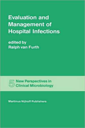 Evaluation and Management of Hospital Infections de R. van Furth