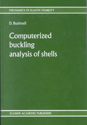 Computerized buckling analysis of shells de D. Bushnell