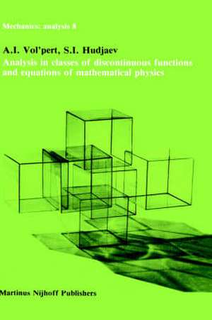 Analysis in Classes of Discontinuous Functions and Equations of Mathematical Physics de A.I. Vol'pert