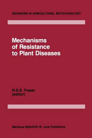 Mechanisms of Resistance to Plant Diseases de R.S. Fraser