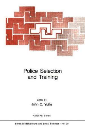 Police Selection and Training: The Role of Psychology de J.C. Yuille