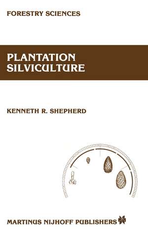 Plantation silviculture de K.R. Shepherd