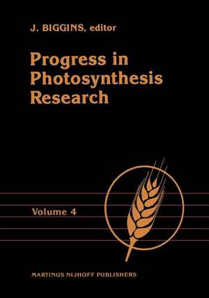 Progress in Photosynthesis Research: Volume 4 Proceedings of the VIIth International Congress on Photosynthesis Providence, Rhode Island, USA, August 10–15, 1986 de J. Biggins