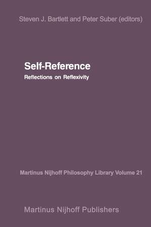 Self-Reference: Reflections on Reflexivity de S.J. Bartlett