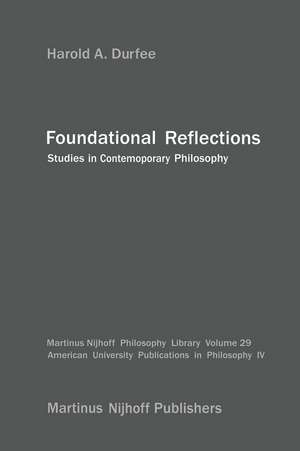 Foundational Reflections: Studies in Contemporary Philosophy de H.A. Durfee