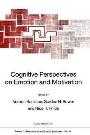 Cognitive Perspectives on Emotion and Motivation de V. Hamilton