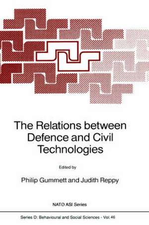 The Relations between Defence and Civil Technologies de Philip Gummett