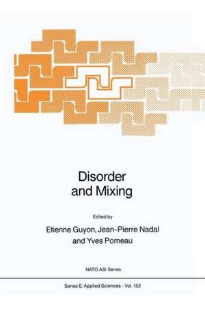 Disorder and Mixing: Convection, Diffusion and Reaction in Random Materials and Processes de E. Guyon