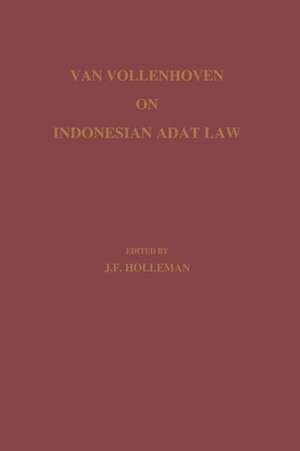 Van Vollenhoven on Indonesian Adat Law de Cornelis van Vollenhoven