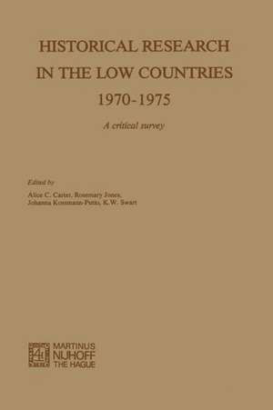 Historical Research in the Low Countries 1970–1975: A Critical Survey de Alice C. Carter