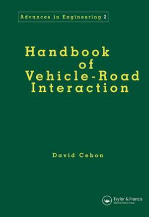 Handbook of Vehicle-Road Interaction de David Cebon