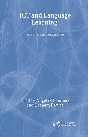 ICT and Language Learning: a European Perspective de Angela Chambers