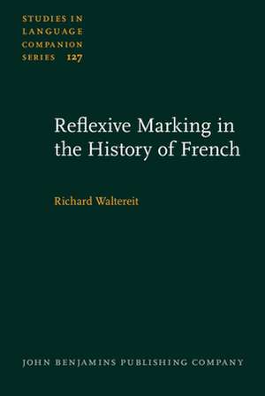 Reflexive Marking in the History of French de Richard (Newcastle University) Waltereit