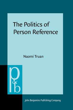 Politics of Person Reference de Naomi (Leipzig University) Truan