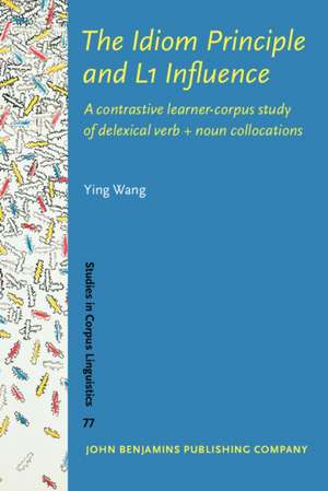 The Idiom Principle and L1 Influence: A Contrastive Learner-Corpus Study of Delexical Verb + Noun Collocations de Ying Wang