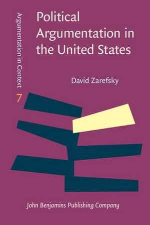 Political Argumentation in the United States de David (Northwestern University) Zarefsky