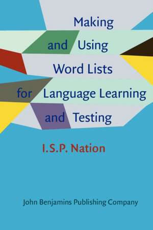 Making and Using Word Lists for Language Learning and Testing de I. S. P. Nation