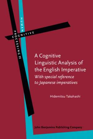 Cognitive Linguistic Analysis of the English Imperative de Hidemitsu Takahashi