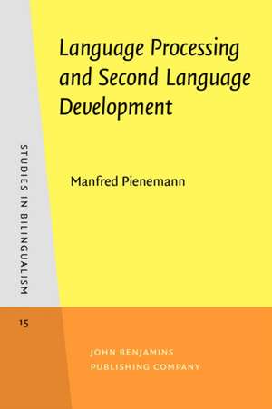 Language Processing and Second Language Development de Manfred (Australian National University) Pienemann
