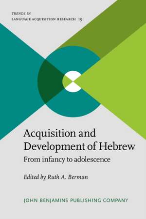 Acquisition and Development of Hebrew: From Infancy to Adolescence de Ruth A. Berman