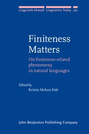 Finiteness Matters: On Finiteness Related Phenomena in Natural Languages de Kristin Melum Eide