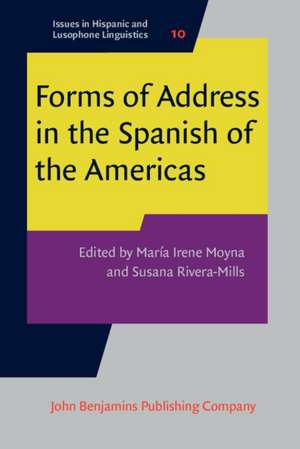 Forms of Address in the Spanish of the Americas de Maria Irene Moyna