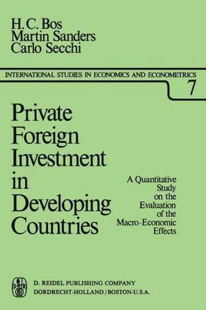 Private Foreign Investment in Developing Countries: A Quantitative Study on the Evaluation of the Macro-Economic Effects de H.C. Bos