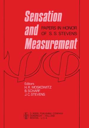 Sensation and Measurement: Papers in Honor of S. S. Stevens de H.R. Moskowitz