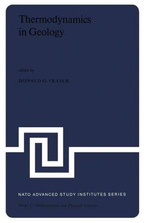 Thermodynamics in Geology: Proceedings of the NATO Advanced Study Institute held in Oxford, England, September 17–27, 1976 de D.G. Fraser