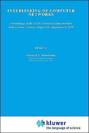 Interlinking of Computer Networks: Proceedings of the NATO Advanced Study Institute held at Bonas, France, August 28 – September 8, 1978 de K.G. Beauchamp