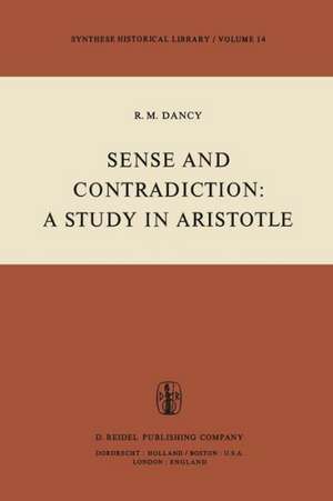 Sense and Contradiction: A Study in Aristotle de R.M. Dancy