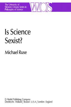 Is Science Sexist?: And Other Problems in the Biomedical Sciences de M. Ruse