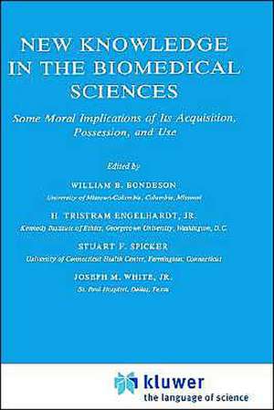 New Knowledge in the Biomedical Sciences: Some Moral Implications of Its Acquisition, Possession, and Use de W.B. Bondeson